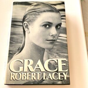 GRACE -by ROBERT LACEY PRINCESS GRACE KELLY
